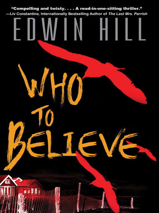 Title details for Who to Believe by Edwin Hill - Wait list